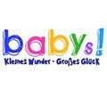BABYs! Kleines Wunder - großes Glück